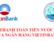 Thanh toán tiền nước qua ngân hàng VietinBank