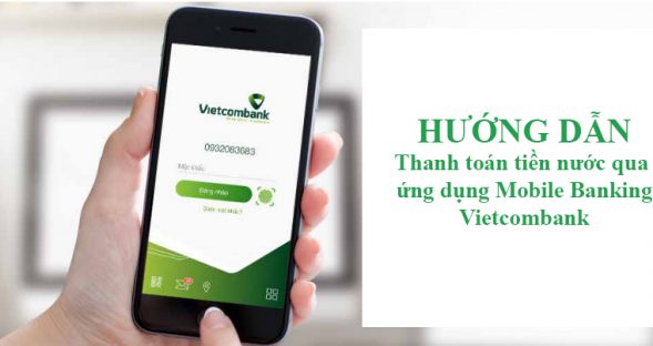 Hướng dẫn thanh toán tiền nước qua ứng dụng Mobile Vietcombank